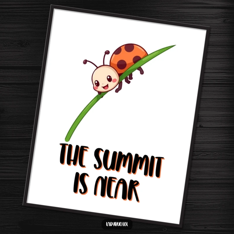 Funny ladybug poster art of a happy insect character enthusiastically crawling up a tall green blade of grass, exuding motivation.