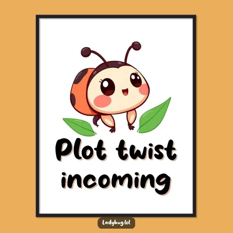 Funny Ladybug Poster: Surprised Spotty Art, Adorable Wall Decor Gift