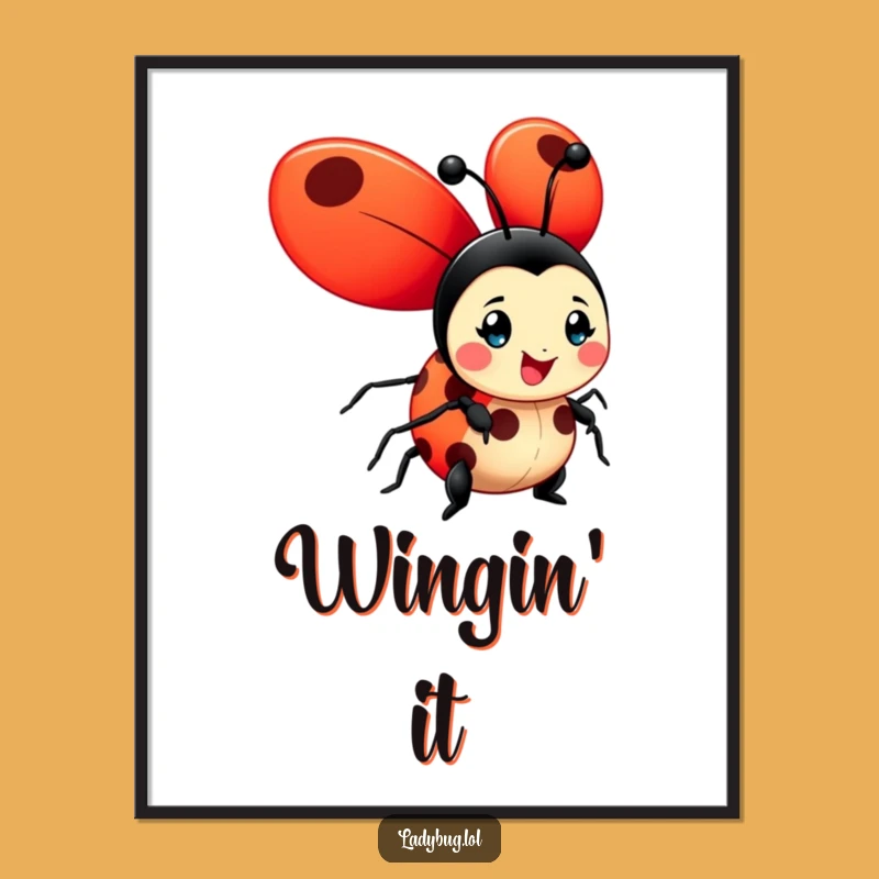 Funny Ladybug Poster: Cheerful Wings Art Print, Humorous Wall Decor Gift
