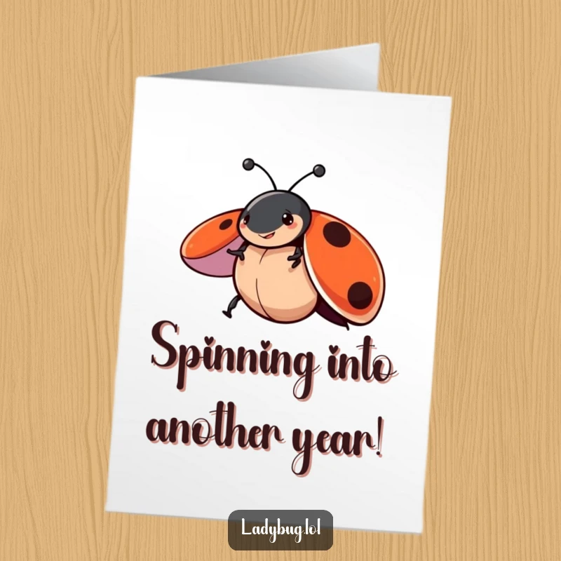 Funny Free Printable Birthday Card: Playful Ladybug spinning with wings open, full of birthday cheer, downloadable gift.